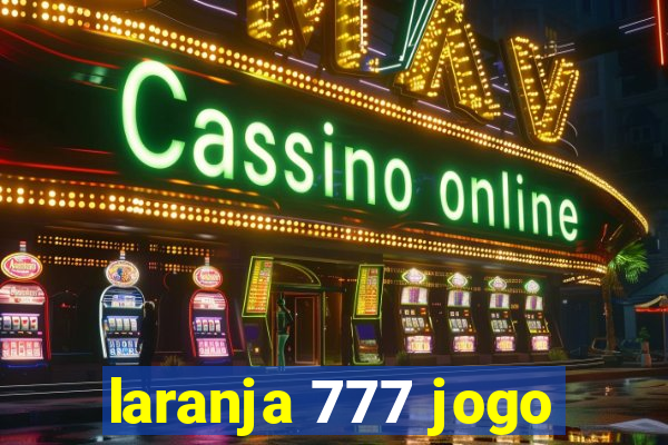 laranja 777 jogo